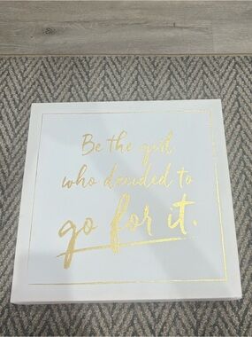 White and Gold Motivational Wall Art - Be the girl who decided to go for it.